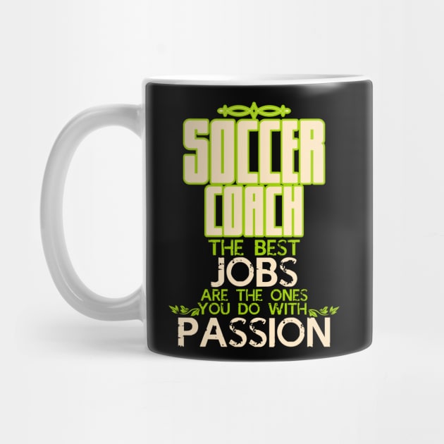 Soccer Coach Funny Saying | Job Passion by DesignatedDesigner